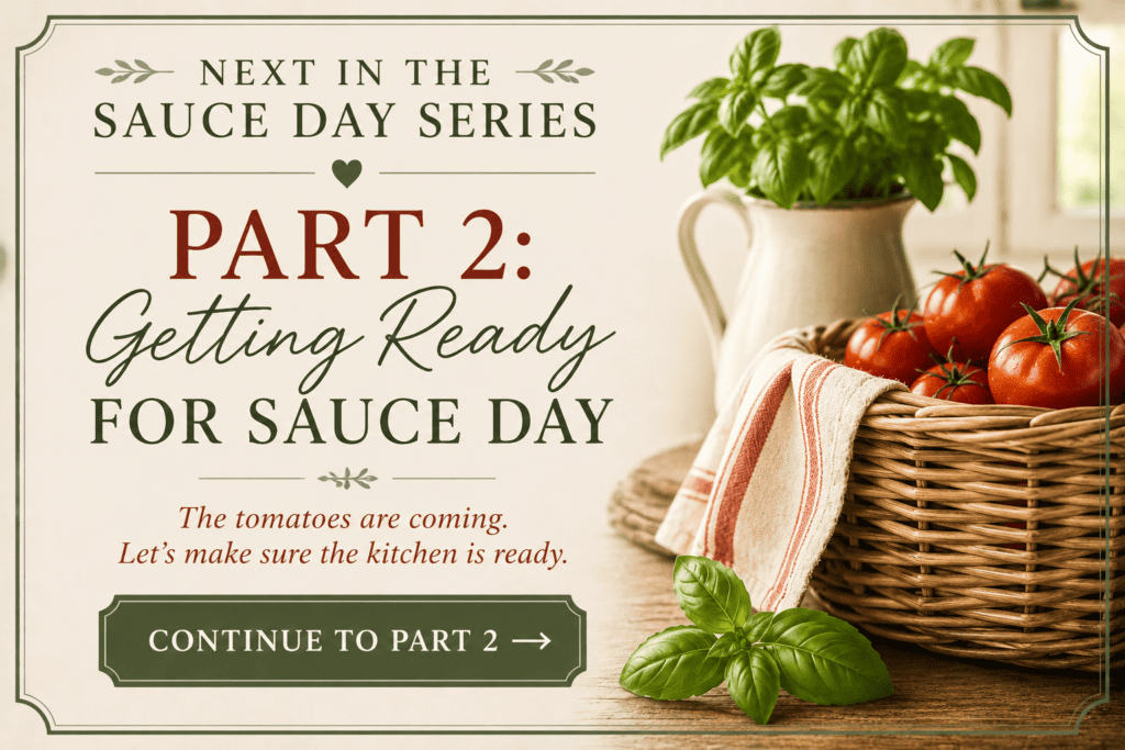 Sauce Day Series Part 2 graphic with fresh tomatoes and basil inviting readers to continue to Getting Ready for Sauce Day.